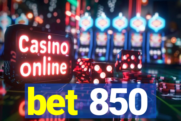 bet 850